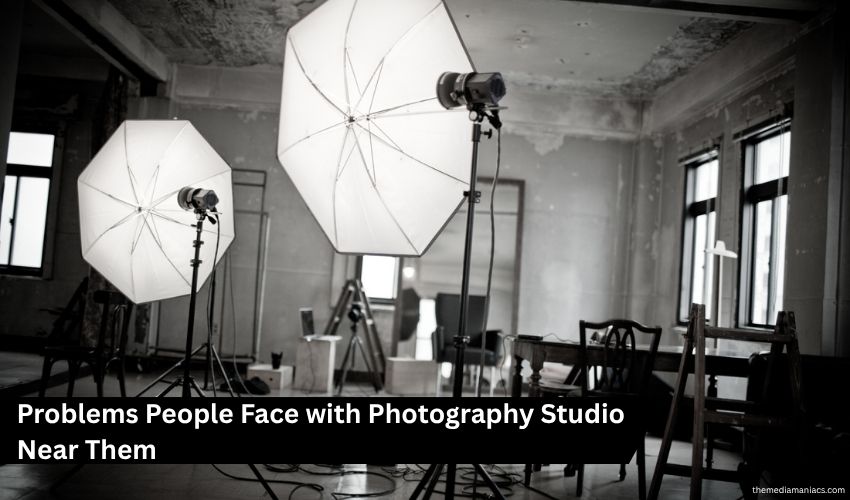Problems People Face with Photography Studio Near Them