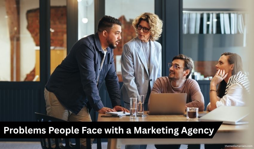 Problems People Face with a Marketing Agency
