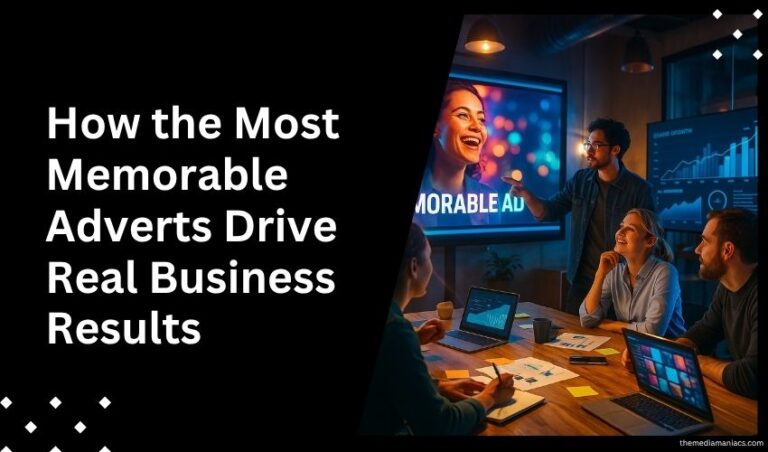 How the Most Memorable Adverts Drive Real Business Results